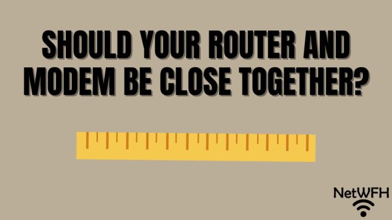 Должны ли ваш маршрутизатор и модем быть близко друг к другу?